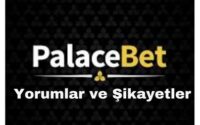 palacebet-yorumlar-ve-sikayetler